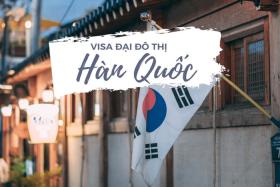 Những điều tín đồ đam mê du lịch cần biết về visa đại đô thị Hàn Quốc